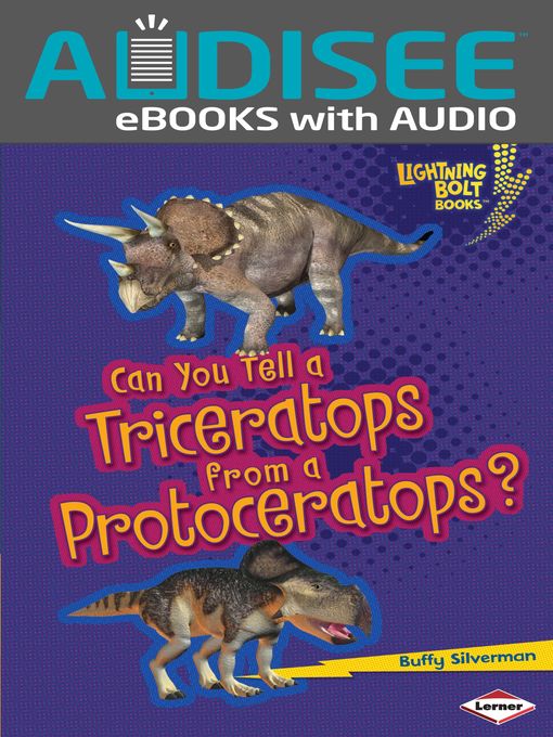 Title details for Can You Tell a Triceratops from a Protoceratops? by Buffy Silverman - Available